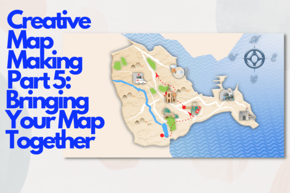 Download Creative Map Making Part 5: Bringing Your Map Together - King Collection